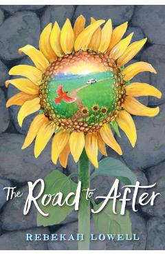 The Road to After - Rebekah Lowell