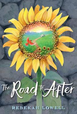 The Road to After - Rebekah Lowell