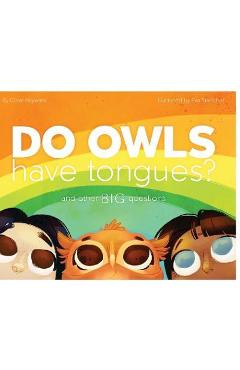 Coperta cărții 'Do Owls Have Tongues? And Other Big Questions - Coral Hayward'