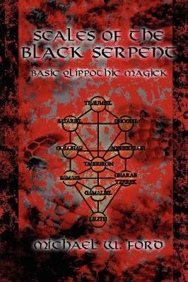 Scales of the Black Serpent - Basic Qlippothic Magick - Michael Ford