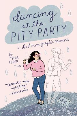 Dancing at the Pity Party - Tyler Feder