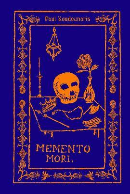 Memento Mori: The Dead Among Us - Paul Koudounaris
