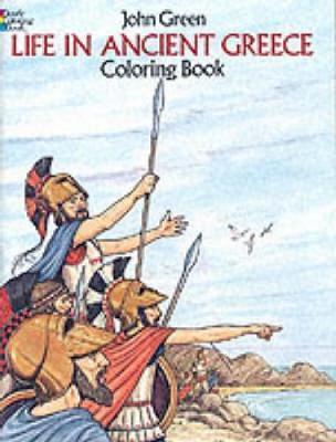 Life in Ancient Greece Coloring Book - John Green