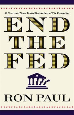 End the Fed - Ron Paul