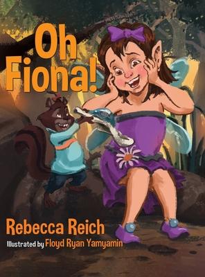 Oh Fiona! - Rebecca Reich