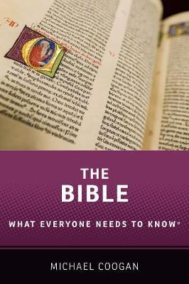The Bible: What Everyone Needs to Know(r) - Michael Coogan
