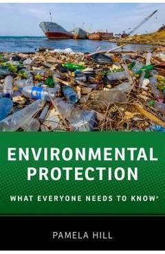 Coperta cărții 'Environmental Protection: What Everyone Needs to Know(r) - Pamela Hill'