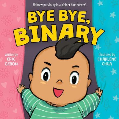 Bye Bye, Binary - Eric Geron