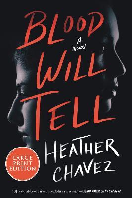 Blood Will Tell - Heather Chavez
