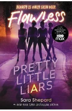 Coperta cărții 'Pretty Little Liars #2: Flawless - Sara Shepard'