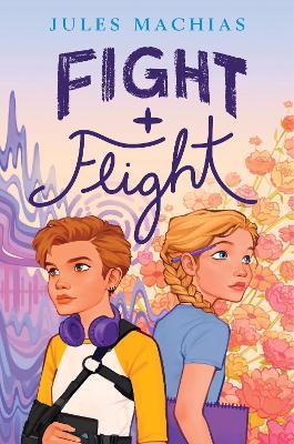 Fight + Flight - Jules Machias