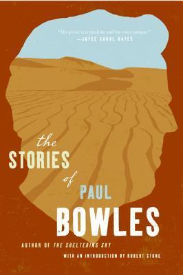 The Stories of Paul Bowles - Paul Bowles