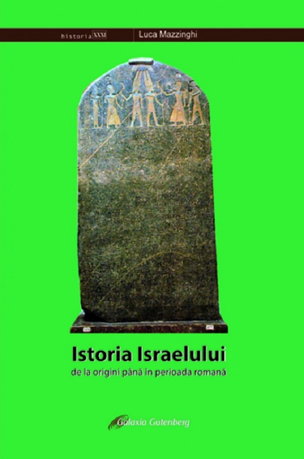 Istoria Israelului, de la origini pana in perioada romana - Luca Mazzinghi