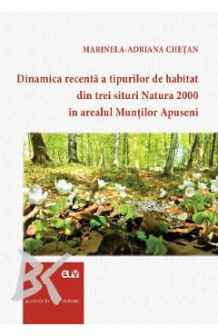 Poza produsului Dinamica recenta a tipurilor de habitat din trei situri Natura 2000 in arealul Muntilor Apuseni - Marinela-Adriana Chetan