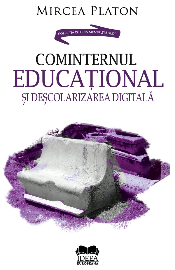 Cominternul educational si descolarizarea digitala - Mircea Platon