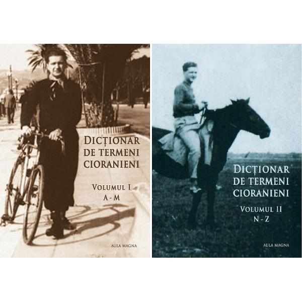 Dictionar de termeni cioranieni Vol.1+2 - Simona Constantinovici