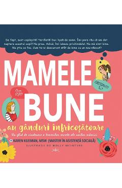 Coperta cărții 'Mamele bune au gânduri înfricoșătoare - Karen Kleiman, Molly McIntyre'