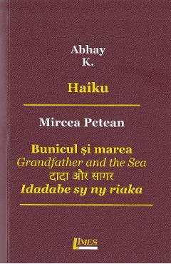 Coperta cărții 'Haiku. Bunicul și marea - Abhay K., Mircea Petean'