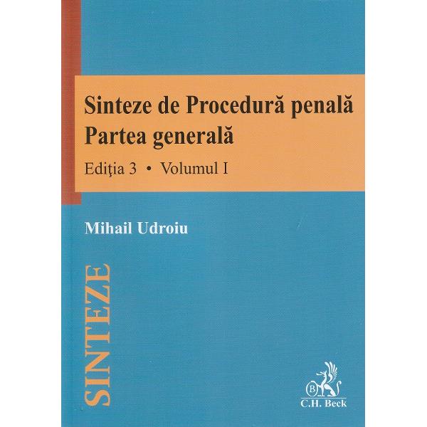 Sinteze de Procedura Penala. Partea generala Vol.1 + Vol.2 Ed.3 - Mihail Udroiu