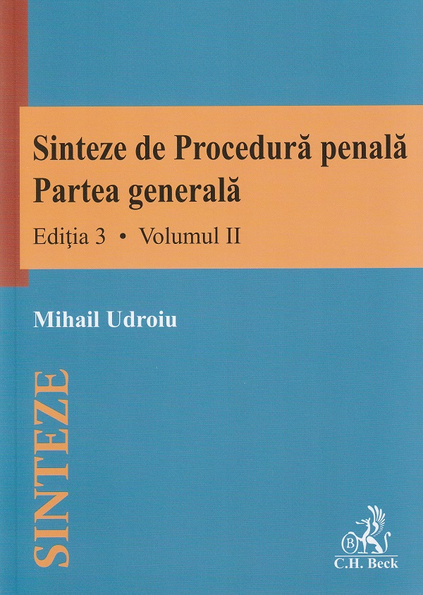 Sinteze de Procedura Penala. Partea generala Vol.1 + Vol.2 Ed.3 - Mihail Udroiu