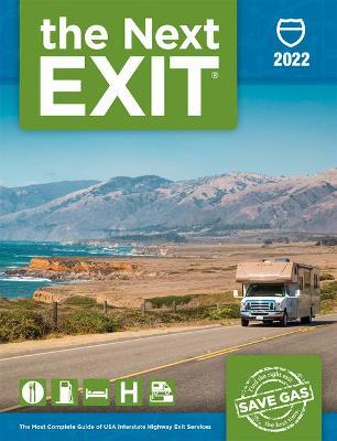The Next Exit 2022: The Mostcomplete Interstate Highway Guide Ever Printed - Mark Watson