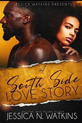 A South Side Love Story - Jessica N. Watkins