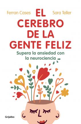 El Cerebro de la Gente Feliz / The Brain of Happy People - Ferran Cases
