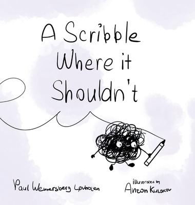 A Scribble Where it Shouldn't - Paul Wennersberg-L?vholen