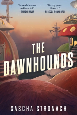 The Dawnhounds: Volume 1 - Sascha Stronach
