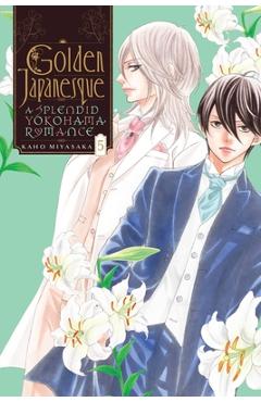 Coperta cărții 'Golden Japanesque: A Splendid Yokohama Romance, Vol. 5 - Kaho Miyasaka'