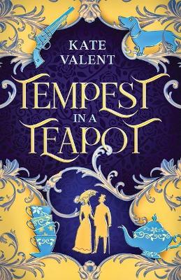 Tempest in a Teapot - Kate Valent