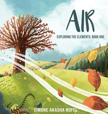 Air: Exploring the Elements - Simone Akasha Nofel