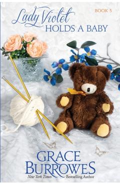 Lady Violet Holds a Baby: The Lady Violet Mysteries--Book Five - Grace Burrowes