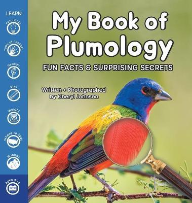 My Book of Plumology: Fun Facts & Surprising Secrets - Cheryl Johnson