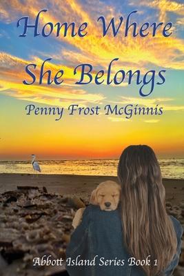 Home Where She Belongs - Penny Frost Mcginnis