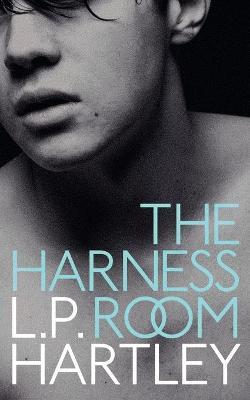 The Harness Room - L. P. Hartley