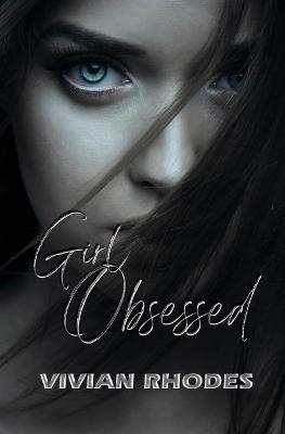 Girl Obsessed - Vivian Rhodes