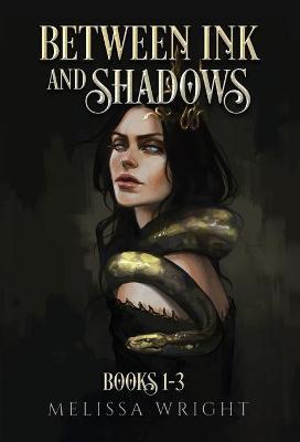 Between Ink and Shadows: Books 1-3 - Melissa Wright