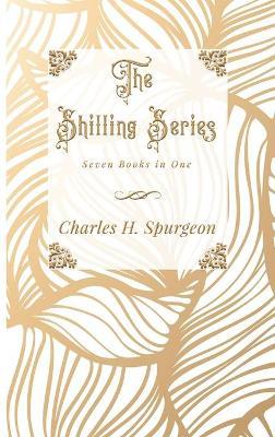 The Shilling Series - Charles H. Spurgeon