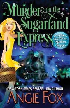 Coperta cărții 'Murder on the Sugarland Express - Angie Fox'