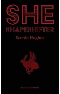 Coperta cărții 'She, Shapeshifter - Sean�n Hughes'