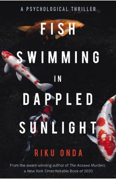 Fish Swimming in Dappled Sunlight - Riku Onda