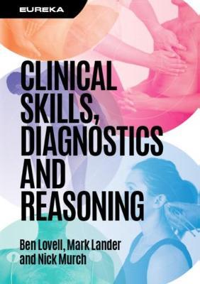 Eureka: Clinical Skills, Diagnostics and Reasoning - Ben Lovell