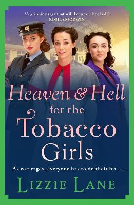 Heaven and Hell for the Tobacco Girls - Lizzie Lane