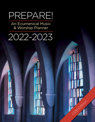 Prepare! 2022-2023 Ceb Edition: An Ecumenical Music & Worship Planner - David L. Bone