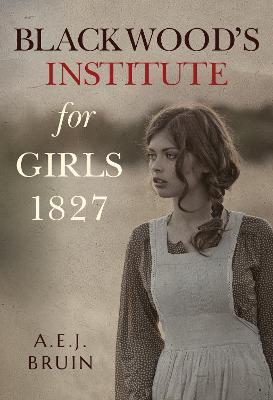 Blackwood's Institute for Girls 1827 - A. E. J. Bruin