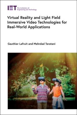 Virtual Reality and Light Field Immersive Video Technologies for Real-World Applications - Gauthier Lafruit