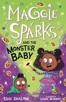 Maggie Sparks and the Monster Baby - Steve Smallman