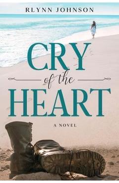 Poza produsului Cry of the Heart - Rlynn Johnson
