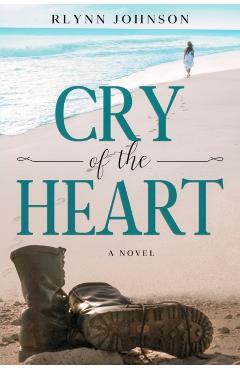 Cry of the Heart - Rlynn Johnson